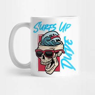 Surfs Up Dude! Mug